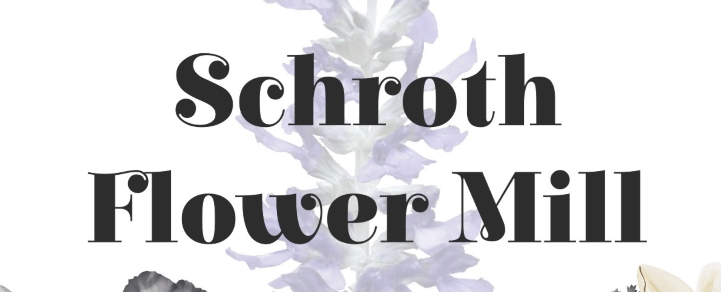 Schroth Flower Mill