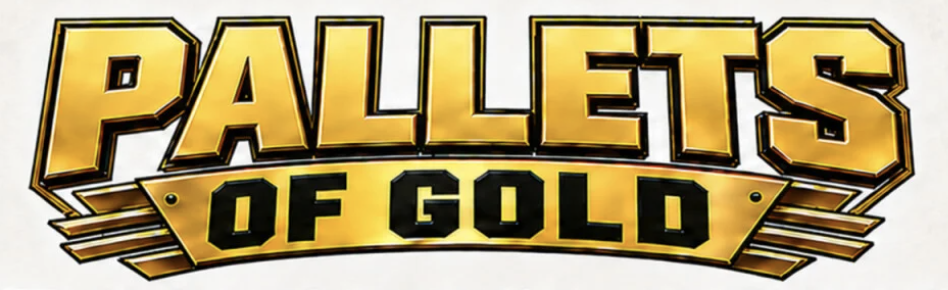 Pallets of Gold